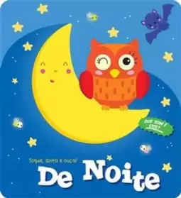 De Noite : Toque, Sinta e Ouça!