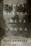 Rosa Blanca, Selva Negra (Spanish Edition)