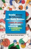 Escola arena da educação em Mato Grosso: modelo de ensino que articula saberes da BNCC e modalidades esportivas
