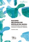 Racismo religioso em escolas da Bahia: autoafirmação e inclusão de crianças e jovens de terreiro