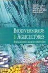 Biodiversidade e Agricultores : Fortalecendo o Manejo Comunitário