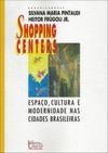 Shopping centers: espaço, cultura e modernidade nas cidades brasileiras