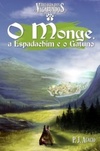 O Monge, a Espadachim, e o Gatuno (Trilogia dos Vagabundos #1)