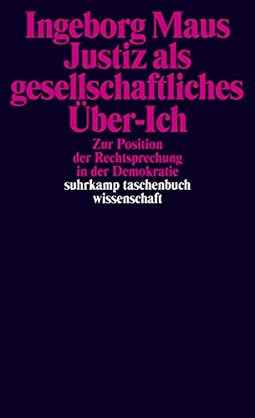 Justiz als gesellschaftliches Über-Ich: Zur Position der Rechtsprechung in der Demokratie: 2229