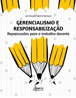 Gerencialismo e responsabilização: repercussões para o trabalho docente