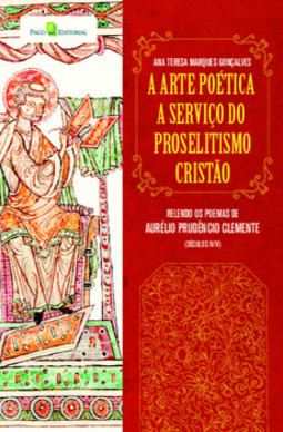 A arte poética a serviço do proselitismo cristão: relendo os poemas de Aurélio Prudêncio Clemente (séculos IV/V)