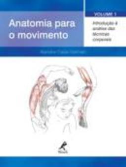 ANATOMIA PARA O MOVIMENTO, V.1
