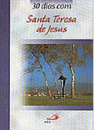 30 Dias com Santa Teresa de Jesus