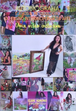 Autobiografia: EJeHos e metodologias do ensino interdisciplinar da arte: uma visão inclusiva
