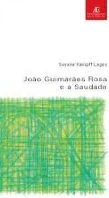 João Guimarães Rosa e a Saudade