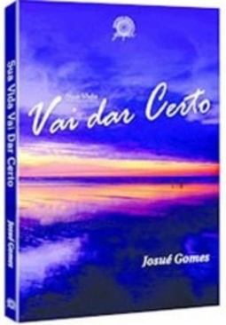 SUA VIDA VAI DAR CERTO