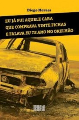Eu já fui aquele cara que comprava vinte fichas e falava Eu te amo no orelhão