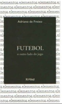 Futebol - O outro lado do jogo