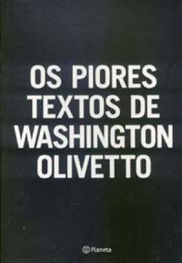 Os Piores Textos de Washington Olivetto