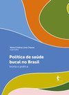Política de saúde bucal no Brasil: teoria e prática