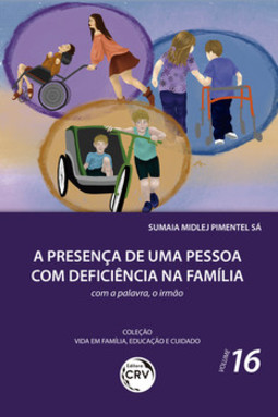 Presença de uma pessoa com deficiência na família: com a palavra, o irmão