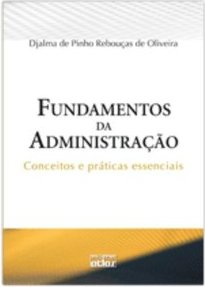 Fundamentos da administração: Conceitos e práticas essenciais