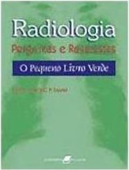 Radiologia: Perguntas e Respostas: o Pequeno Livro Verde