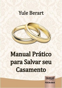 Manual Prático para Salvar seu Casamento