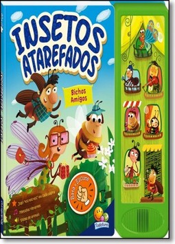 Bichos Amigos: Insetos Atarefados