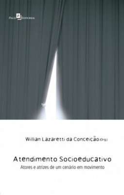 Atendimento socioeducativo: Atores e atrizes de um cenário em movimento