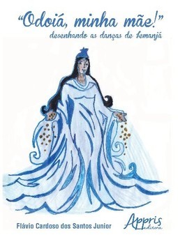 “Odoiá, minha mãe!”: desenhando as danças de Iemanjá