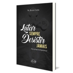 Lutar Sempre Desistir Jamais
