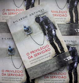 O Privilégio da Servidão. O Novo Proletariado de Serviços na Era Digital