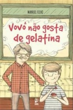 Vovô não gosta de gelatina