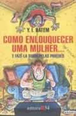 COMO ENLOUQUECER UMA MULHER