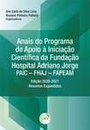 Anais do programa de apoio à iniciação científica da Fundação Hospital Adriano Jorge – PAIC – FHAJ – FAPEAM
