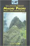 Machu Picchu: Viagem à Cidade Sagrada dos Incas