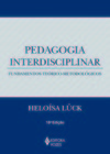 Pedagogia interdisciplinar: fundamentos teórico-metodológicos