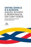 Entre África e a Europa: nação, estado e democracia em Cabo Verde