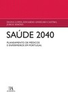 Saúde 2040: planeamento de médicos e enfermeiros em Portugal