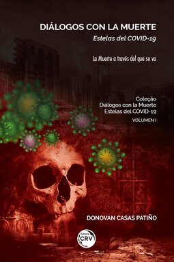 Diálogos con la muerte: estelas del covid-19–la muerte a través del que se va– colección diálogos con la muerte
