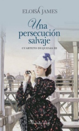 Una Persecución Salvaje (Cuarteto Duquesas #3)