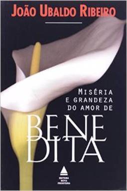 Miséria e Grandeza do Amor de Benedita