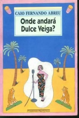Onde andará Dulce Veiga?