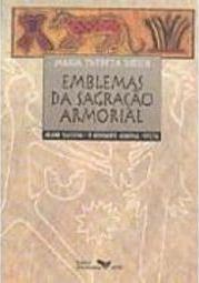 Emblemas da Sagração Armorial: Ariano Suassuna e o Movimento Armorial