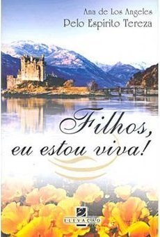 Filhos, Eu Estou Viva!