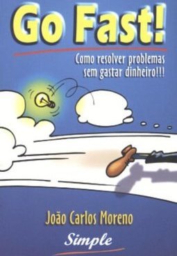 Go Fast ! Como Resolver Problemas Sem Gastar Dinheiro