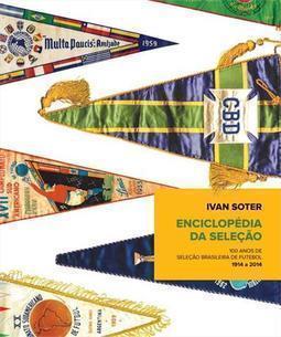 ENCICLOPEDIA DA SELEÇAO:100 ANOS DE SELE...914 A 2014