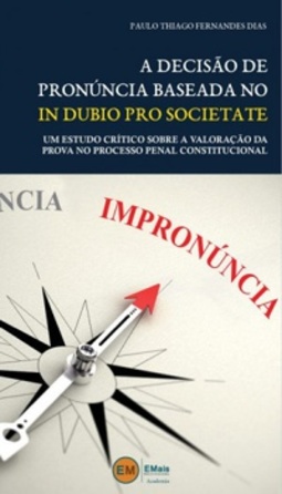 A Decisão de Pronúncia Baseada no in dubio pro societate