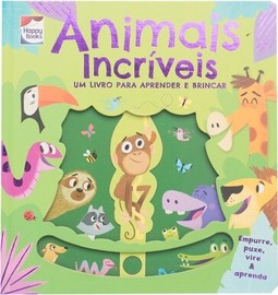 Empurre, puxe, vire & aprenda: Animais incríveis
