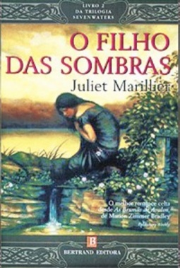 O Filho das Sombras (Sevenwaters #2)