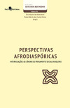 Perspectivas afrodiaspóricas: interrogações ao cânone do pensamento social brasileiro