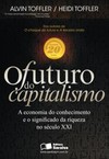O futuro do capitalismo: a economia do conhecimento e o significado da riqueza no século XXI