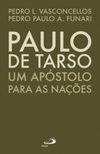 Paulo de Tarso: um apóstolo para as nações