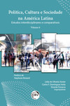 Política, cultura e sociedade na América Latina: estudos interdisciplinares e comparativos
